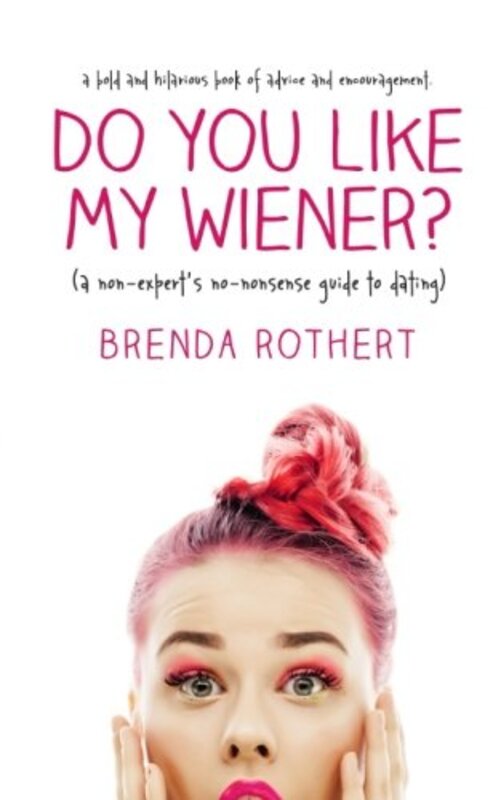 Book cover for "Do You Like My Wiener?" by Brenda Rothert