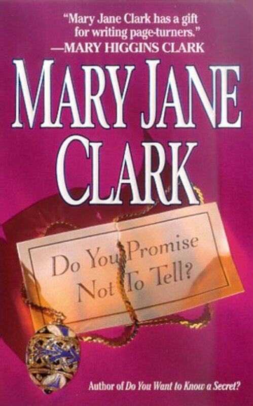 Book cover for "Do You Promise Not to Tell?" by Mary Jane Clark