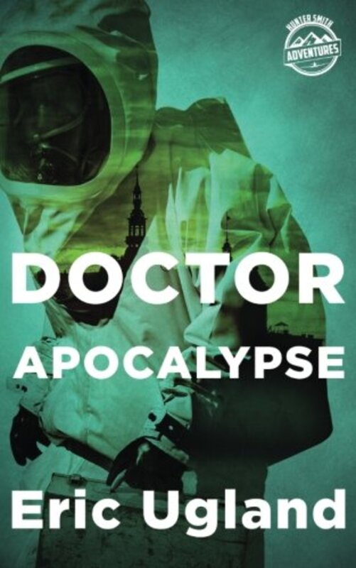 Book cover for "Doctor Apocalypse" by Eric Ugland