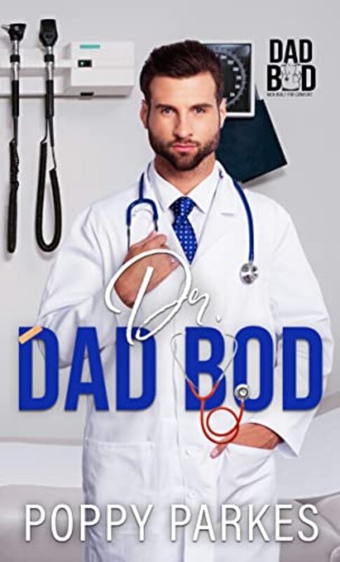 Book cover for "Doctor Dad Bod" by Poppy Parkes