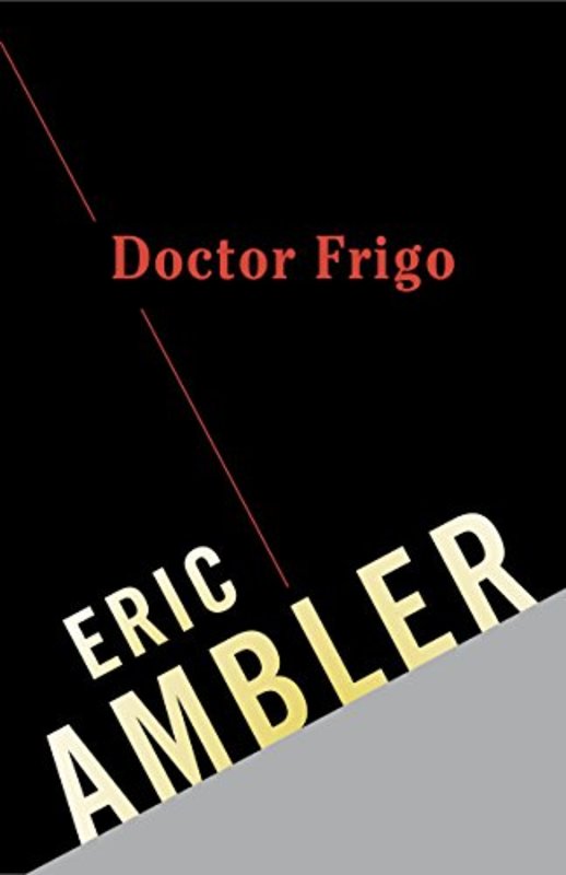Book cover for "Doctor Frigo" by Eric Ambler