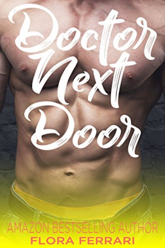Book cover for "Doctor Next Door" by Flora Ferrari