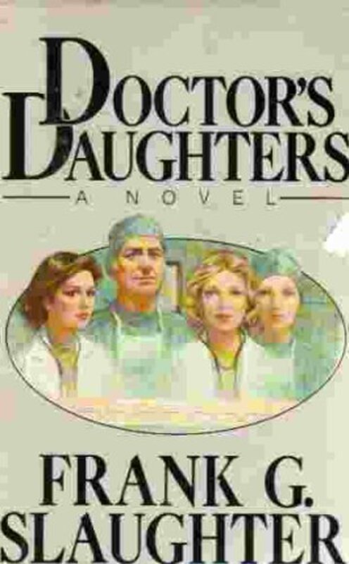 Book cover for "Doctor's Daughters" by Frank G Slaughter