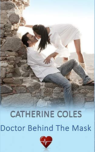 Book cover for "Doctor Behind the Mask" by Catherine Coles