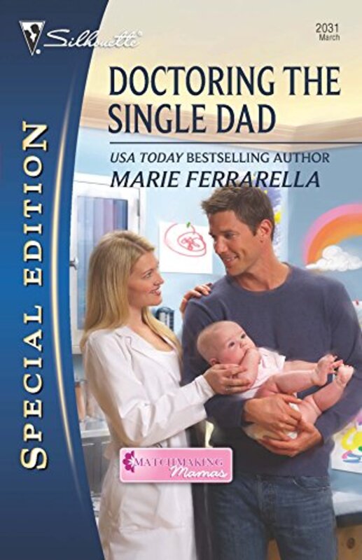 Book cover for "Doctoring the Single Dad" by Marie Ferrarella