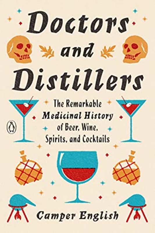 Book cover for "Doctors and Distillers" by Camper English