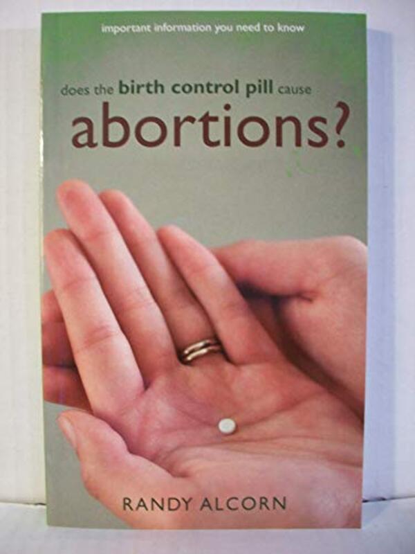 Book cover for "Does the Birth Control Pill Cause Abortions?" by Randy Alcorn