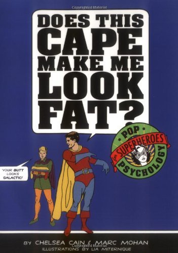 Book cover for "Does This Cape Make Me Look Fat?" by Chelsea Cain