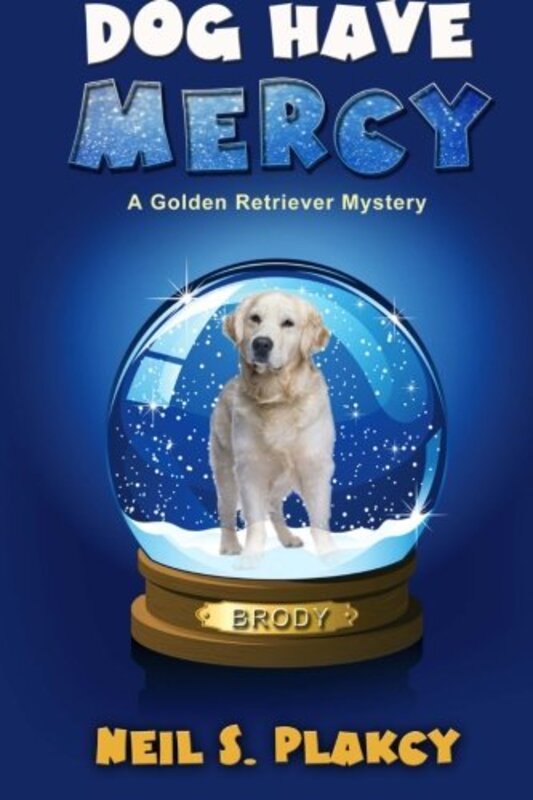 Book cover for "Dog Have Mercy" by Neil Plakcy