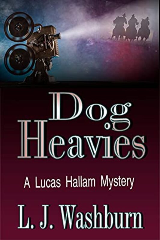 Book cover for "Dog Heavies" by Livia J Washburn