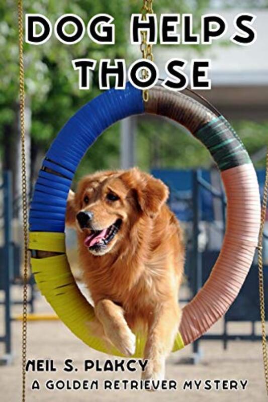 Book cover for "Dog Helps Those" by Neil Plakcy