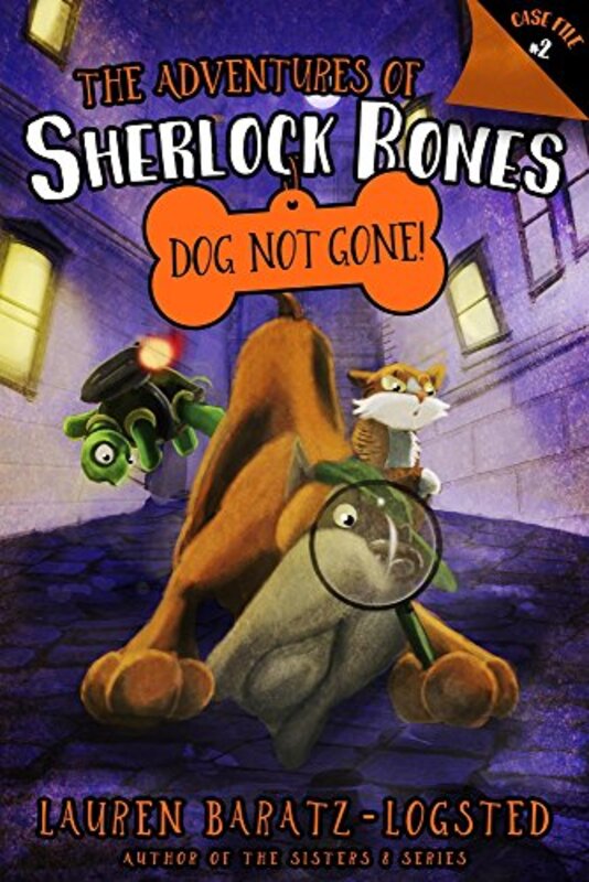Book cover for "Dog Not Gone!" by Lauren Baratz Logsted