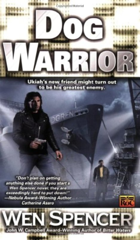 Book cover for "Dog Warrior" by Wen Spencer