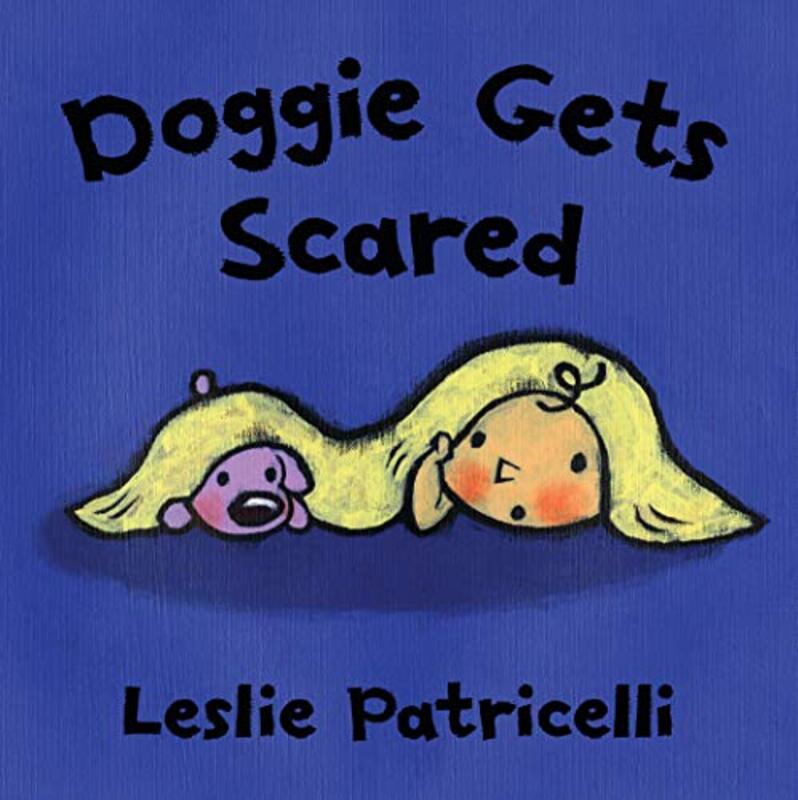 Book cover for "Doggie Gets Scared" by Leslie Patricelli