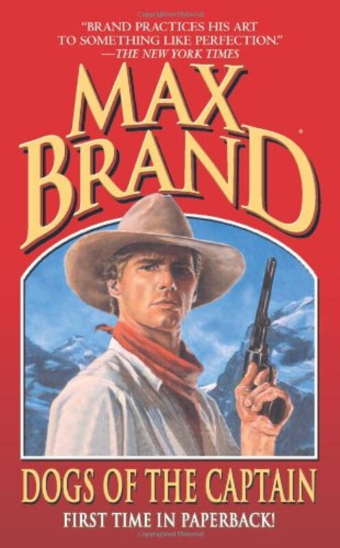 Book cover for "Dogs of the Captain" by Max Brand