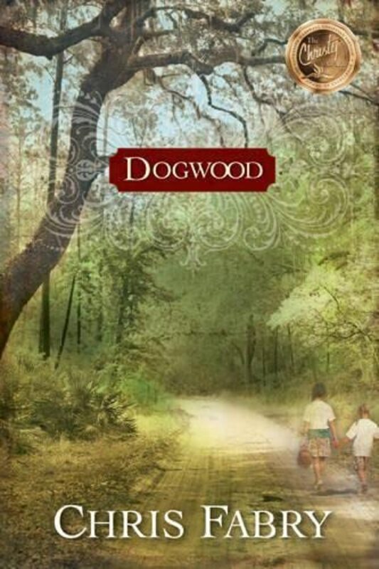 Book cover for "Dogwood" by Chris Fabry