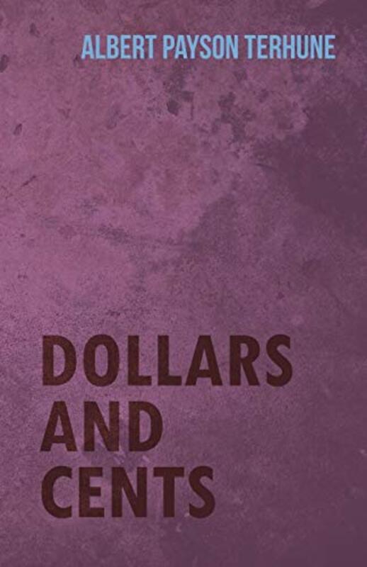 Book cover for "Dollars and Cents" by Albert Payson Terhune