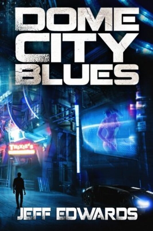 Book cover for "Dome City Blues" by Jeff Edwards