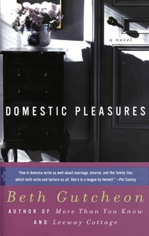 Book cover for "Domestic Pleasures" by Beth Gutcheon