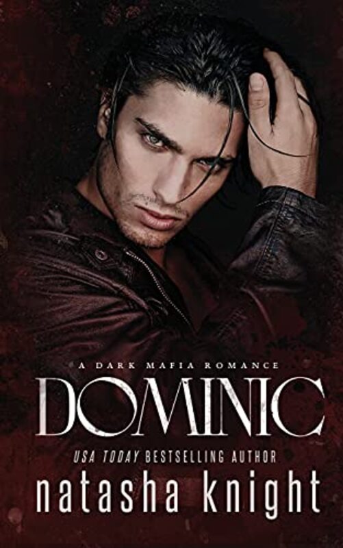 Book cover for "Dominic" by Natasha Knight