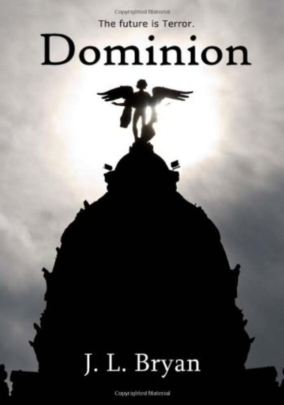 Book cover for "Dominion" by JL Bryan