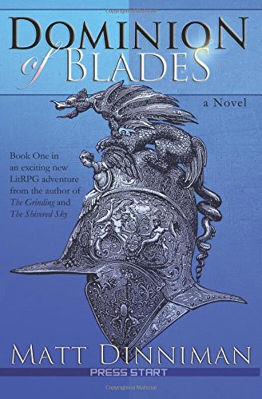 Book cover for "Dominion of Blades" by Matt Dinniman