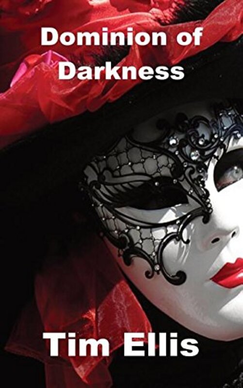 Book cover for "Dominion of Darkness" by Tim Ellis