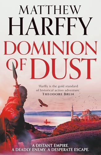 Book cover for "Dominion of Dust" by Matthew Harffy
