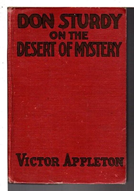 Book cover for "Don Sturdy on the Desert of Mystery / Autoing in the Land of Caravans" by Victor Appleton