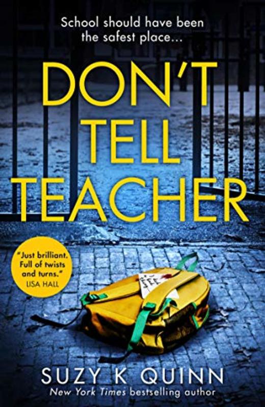 Book cover for "Don’t Tell Teacher" by Suzy K Quinn