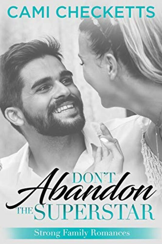Book cover for "Don't Abandon the Superstar" by Cami Checketts