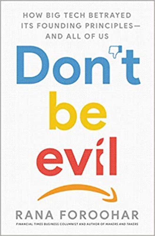 Book cover for "Don't Be Evil" by Rana Foroohar