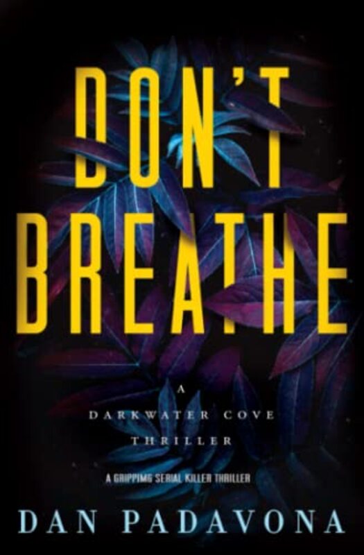 Book cover for "Don't Breathe" by Dan Padavona