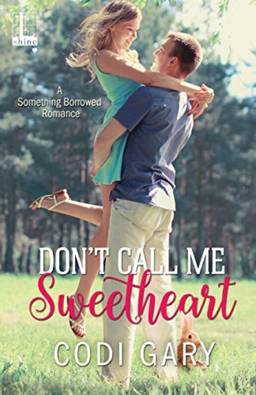 Book cover for "Don't Call Me Sweetheart" by Codi Gary