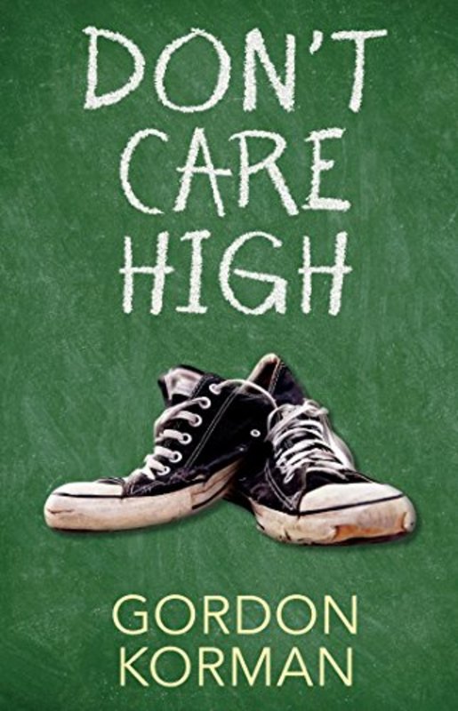 Book cover for "Don't Care High" by Gordon Korman