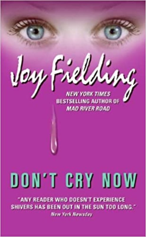 Book cover for "Don't Cry Now" by Joy Fielding
