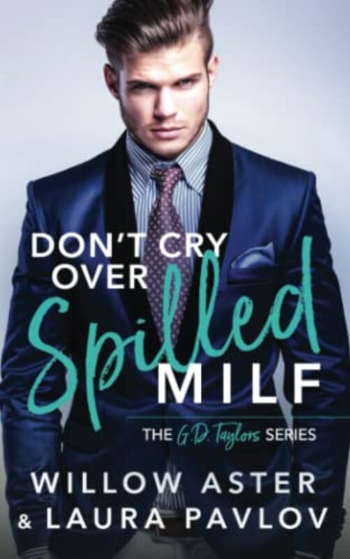 Book cover for "Don't Cry Over Spilled MILF" by Laura Pavlov