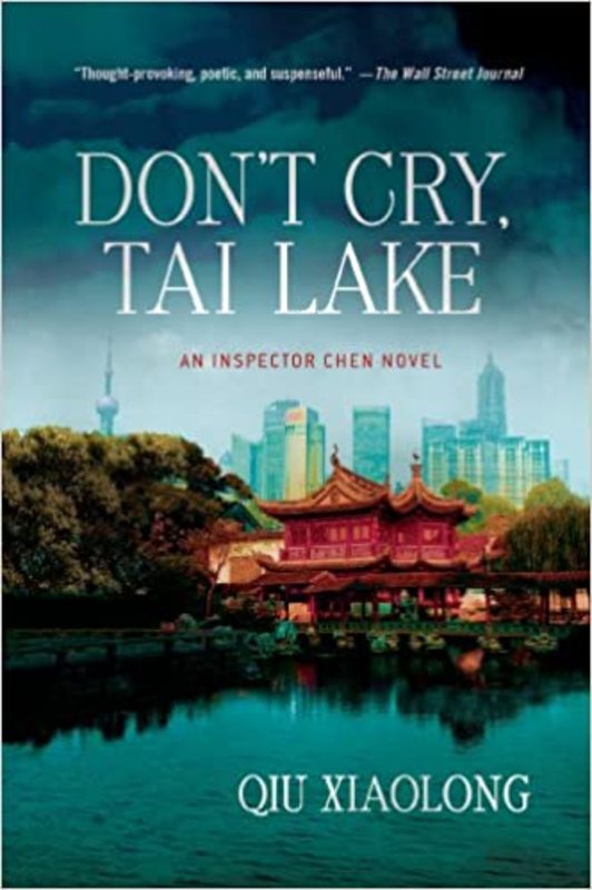 Book cover for "Don't Cry, Tai Lake" by Qiu Xiaolong
