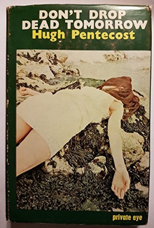 Book cover for "Don't Drop Dead Tomorrow" by Hugh Pentecost