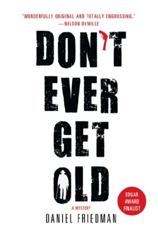 Book cover for "Don't Ever Get Old" by Daniel Friedman