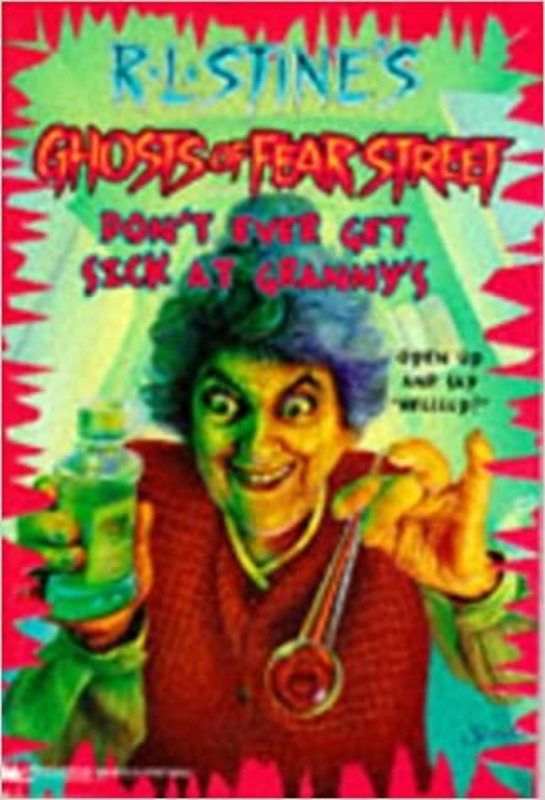 Book cover for "Don't Ever Get Sick at Granny's" by R.L. Stine