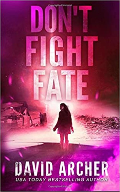Book cover for "Don't Fight Fate" by David Archer
