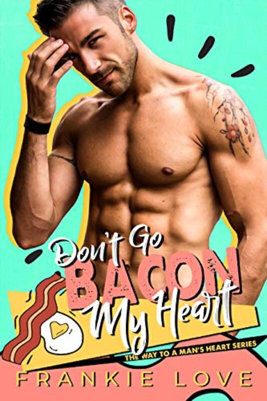 Book cover for "Don't Go Bacon My Heart" by Frankie Love