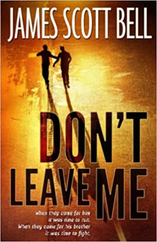 Book cover for "Don't Leave Me" by James Scott Bell