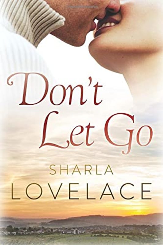 Book cover for "Don't Let Go" by Sharla Lovelace