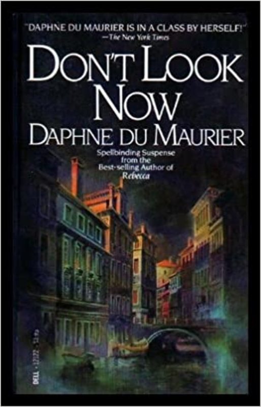 Book cover for "Don't Look Now" by Daphne du Maurier