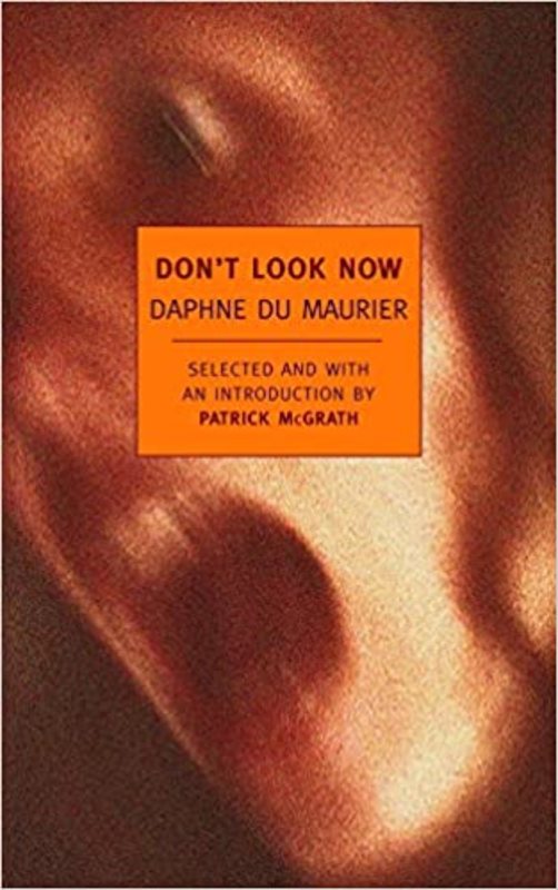 Book cover for "Don't Look Now and Other Stories" by Daphne du Maurier