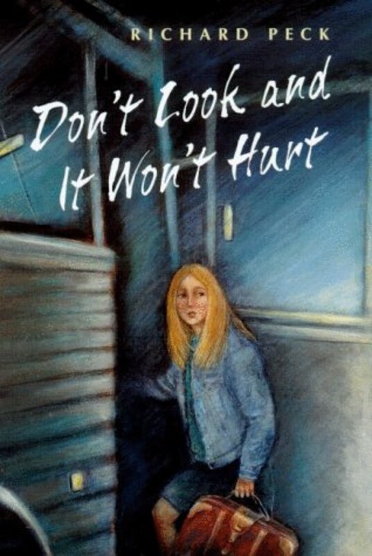 Book cover for "Don't Look and It Won't Hurt" by Richard Peck