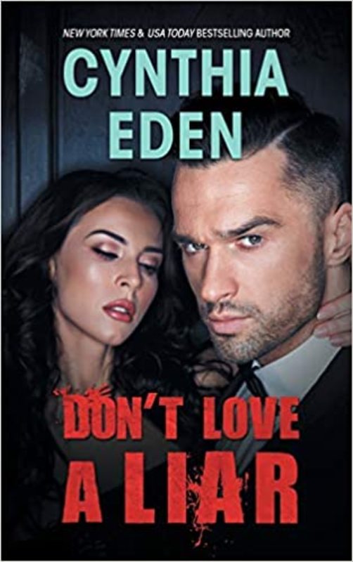 Book cover for "Don't Love A Liar" by Cynthia Eden