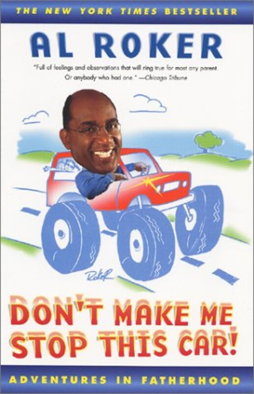 Book cover for "Don't Make Me Stop This Car!" by Al Roker